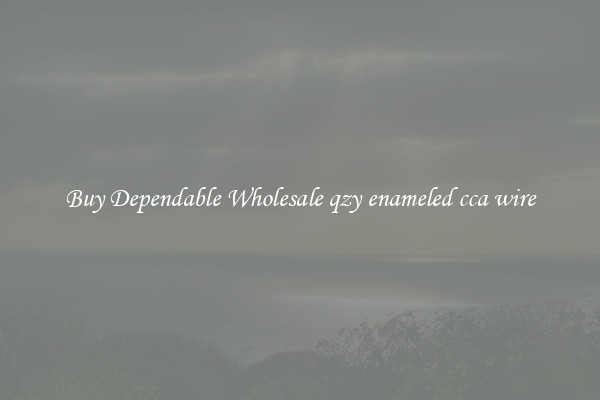 Buy Dependable Wholesale qzy enameled cca wire