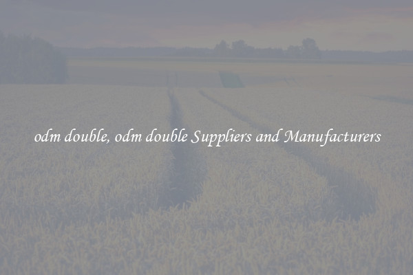 odm double, odm double Suppliers and Manufacturers