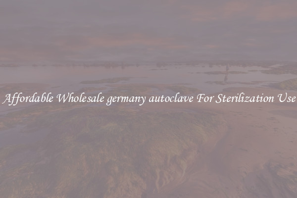 Affordable Wholesale germany autoclave For Sterilization Use