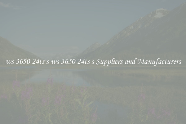 ws 3650 24ts s ws 3650 24ts s Suppliers and Manufacturers