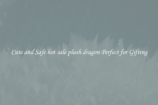 Cute and Safe hot sale plush dragon Perfect for Gifting