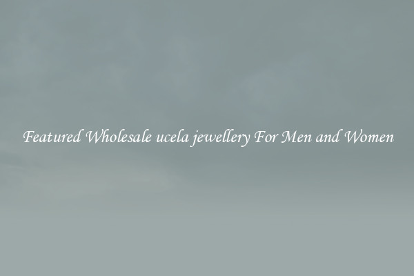 Featured Wholesale ucela jewellery For Men and Women