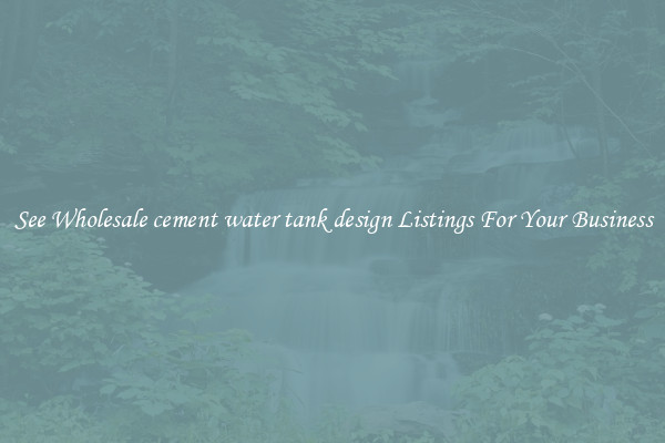 See Wholesale cement water tank design Listings For Your Business