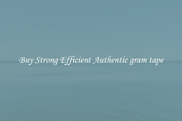 Buy Strong Efficient Authentic gram tape