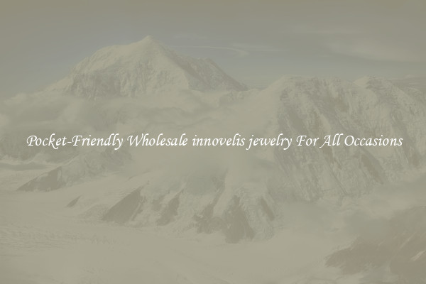 Pocket-Friendly Wholesale innovelis jewelry For All Occasions