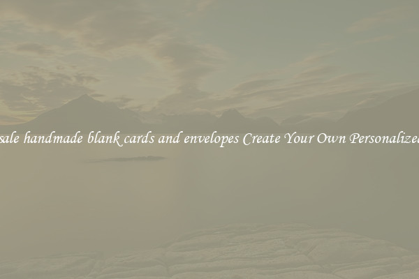 Wholesale handmade blank cards and envelopes Create Your Own Personalized Cards